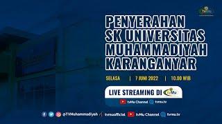 LIVE PENYERAHAN SK PENDIRIAN UNIVERSITAS MUHAMMADIYAH KARANGANYAR