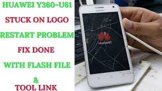 Huawei Y360-U61 Stuck On Logo & Restart Problem Fix Done With Flash File & Tool Link 100%Ok Solution