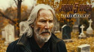 John Wick Chapter 5 - Official Trailer 2024  Keanu Reeves
