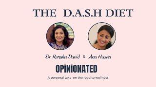 All about the DASH diet OPINIONATED WITH ANU AND RENU