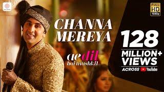 Channa Mereya -  Ae Dil Hai Mushkil  Karan Johar  Ranbir  Anushka  Pritam  Arijit Singh