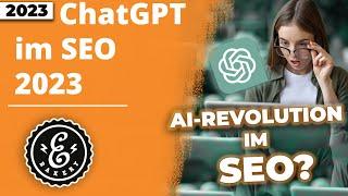 ChatGPT im SEO 2023 - Für diese Aufgaben kannst Du die KI ab sofort nutzen  Tutorial