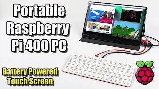 Portable Raspberry Pi 400 V1 - Battery Powered + Touch Screen