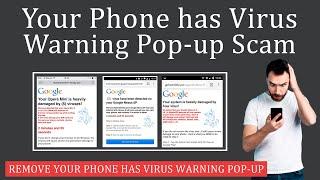 Your Phone has Virus Warning Scam - Explained  How to Remove it?