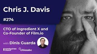 Chris J. Davis CTO of Ingredient X and Co-Founder of Film.io