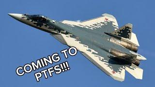 SU-57 COMING TO PTFS??