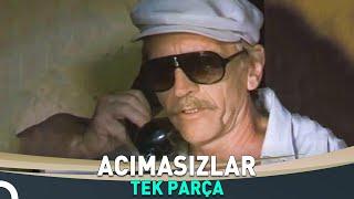 Acımasızlar  Yeşilçam Aksiyon Filmi