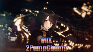 2PumpChump MIX AMV ft. Project 2016