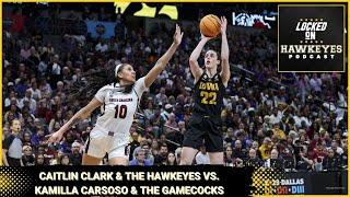 National Championship Preview - Caitlin Clark and the Hawkeyes face Kamilla Cardoso & South Carolina