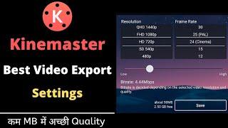 Kinemaster Video Export setting  Kinemaster Best Video Quality Settings