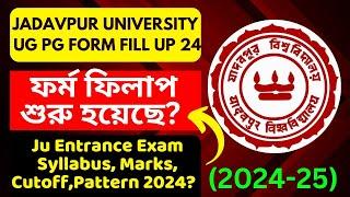 Jadavpur Ug Pg Admission 2024 Form Fill Up Date ? Ju Admission 2024 Start Ju Entrance Cutoff Marks?