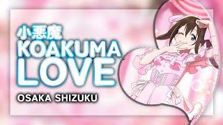 Koakuma LOVE 小悪魔LOVE - Osaka Shizuku. KANROMENG Full Lyrics