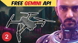 Free Gemini API - Chat GPT + Drone  AI Drone Assistant Part 2