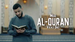 Muad - Al-Quran Vocals Only