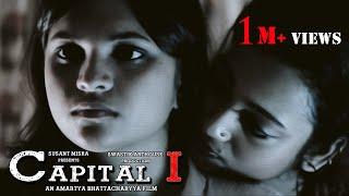 CAPITAL I FULL FILM  Amartya Bhattacharyya  Swastik Arthouse  Susant Misra  Pallavi  Ipsita