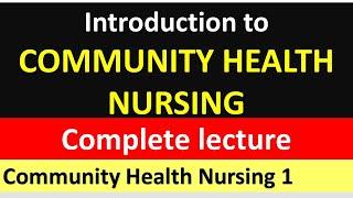 Introduction to Community Health Nursing  Community Health Nursing  BSN Pakistan