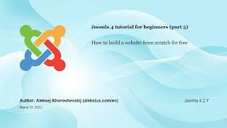 Joomla tutorial for beginners part 5. How to build a website from scratch for free