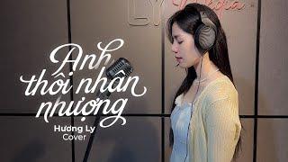 Anh Thôi Nhân Nhượng - An Clock  Hương Ly Cover