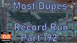 Oxygen Not Included - Most Dupes Record Run - Part 192