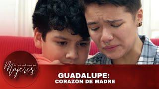 Guadalupe Corazón de madre  Lo Que Callamos Las Mujeres  Nueva Temporada