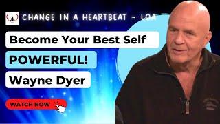 Wayne Dyer  Become Your Best Self   Dont Die With Your Music Still In You