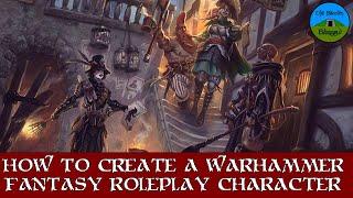 How to Create a Warhammer Fantasy Roleplay 4th Edition Character