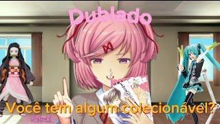 Você tem colecionáveis? *Just Natsuki* fã de ddlc\