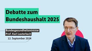 Bundesgesundheitsminister Prof. Karl Lauterbach zum Bundeshaushalt 2025