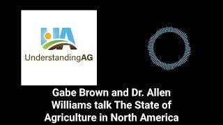 BONUS Ep  281 – Gabe Brown and Dr  Allen Williams – The State of Agriculture in North America Made b