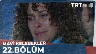 Mavi Kelebekler 22.Bölüm @NostaljiTRT