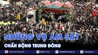 Những vụ ám sát chấn động Trung Đông - Tin Thế giới - VNews