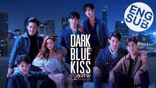 Dark Blue Kiss จูบสุดท้ายเพื่อนายคนเดียว  Official Trailer Eng Sub