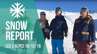 Snow Report - Les 2 Alpes - 10 Dec 2016  Iglu Ski