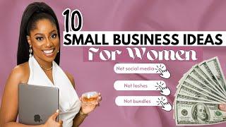 10 Small Business Ideas YOU can start under $100 As A WOMAN Make Money From Home