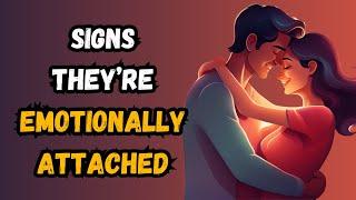 7 Signs Someone is Emotionally Attached to You  Psychology Wisdom