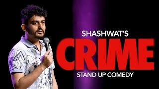 CRIME  Stand-up Comedy  Shashwat Maheshwari