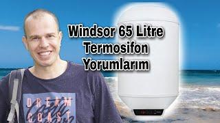 Windsor Termosifon 65 Litre Kullanıcı yorumları ve Kurulumu