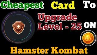 Cheapest Card To Upgrade Level 25 On Hamster Kombat