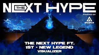 THE NEXT HYPE ft. 1ST - New Legend Visualizer  THE NEXT HYPE Powered by SPACEPLUS BANGKOK