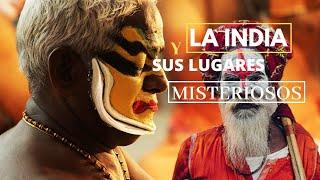 LA INDIA  ¿ Es el PAÍS con más COSTUMBRES MISTERIOSAS ? - Documente-Se....