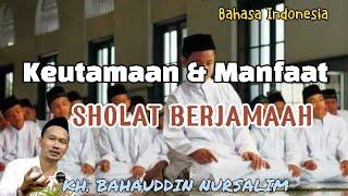 KEUTAMAAN DAN MANFAAT SHOLAT BERJAMAAH - GUS BAHA TERBARU