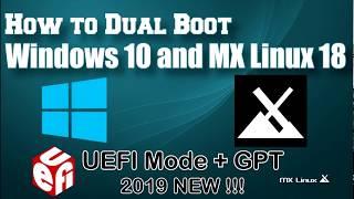 How to Dual Boot MX Linux 18 and Windows 10 UEFI GPT Mode