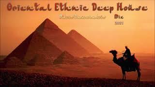 Oriental Ethnic Deep House Mix 4 2021 # Dj.Nikos Danelakis # Best of Deep Ethnic