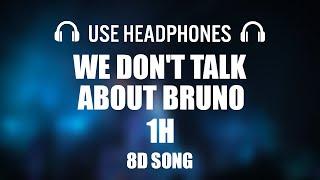 We Dont Talk About Bruno From Encanto  8D AUDIO 1 HOUR