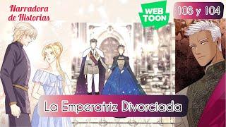 Emperatriz Divorciada  103 y 104 La confesión de Heinrey  Segunda Temporada  WEBTOON