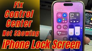 How to Fix iPhone Control Center Not showing lock screen