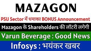 MAZAGON DOCK share latest news  BONUS ANNOUNCEMENT  INFOSYS share latest news • VBL share news