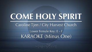 Come Holy Spirit Fall On Me Now - Caroline Tjen  Karaoke Minus One