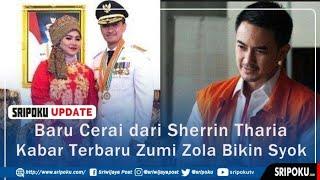 Baru Cerai dari Sherrin Tharia Kabar Terbaru Zumi Zola Bikin Syok Orang Kepercayaannya Disidang