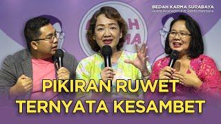 BK11 - Pikiran Ruwet Ternyata Kesambet  Bedah Karma  Bunda Arsaningsih & dr. Rastho Mahotama